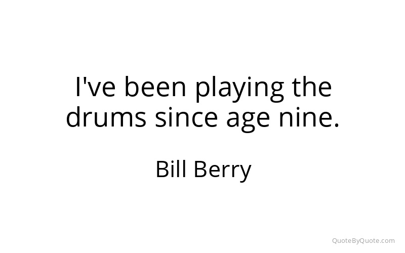 Preview image for this quote by Bill Berry