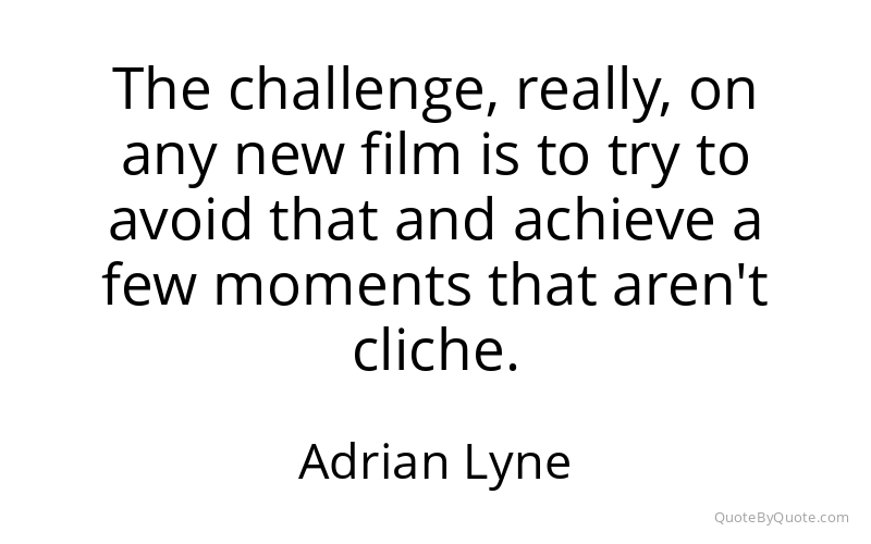 Preview image for this quote by Adrian Lyne