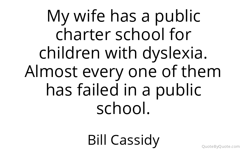 Preview image for this quote by Bill Cassidy
