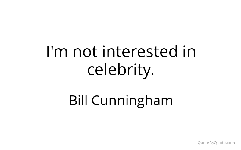Preview image for this quote by Bill Cunningham