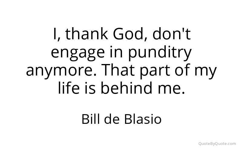 Preview image for this quote by Bill de Blasio