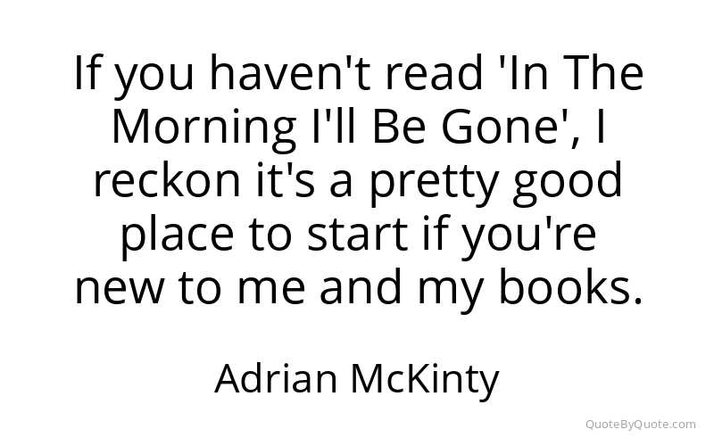 Preview image for this quote by Adrian McKinty