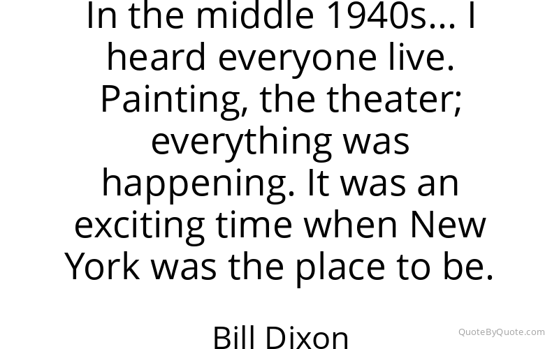 Preview image for this quote by Bill Dixon