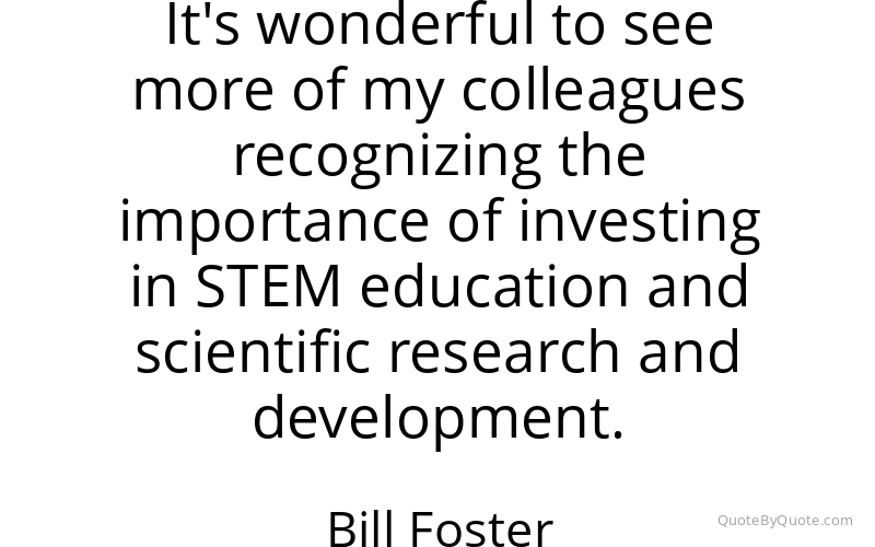 Preview image for this quote by Bill Foster