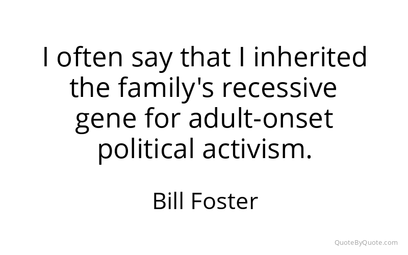 Preview image for this quote by Bill Foster