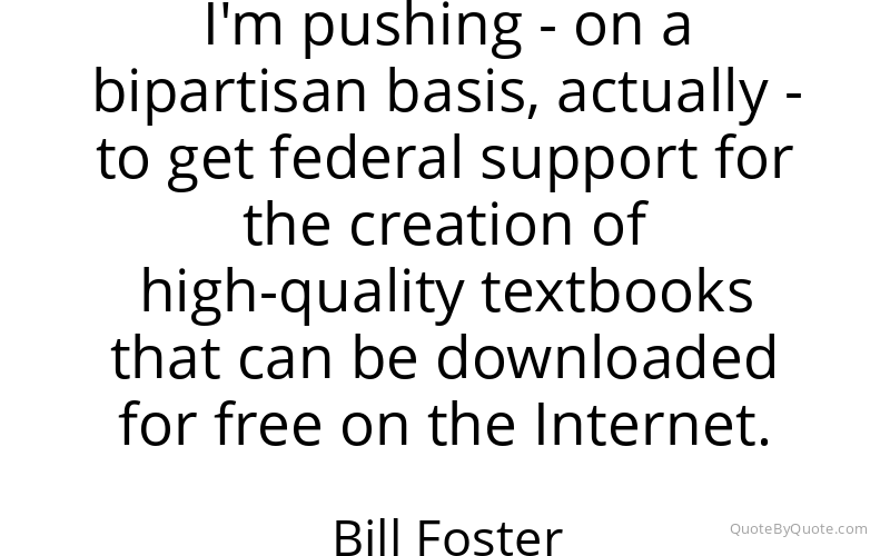 Preview image for this quote by Bill Foster