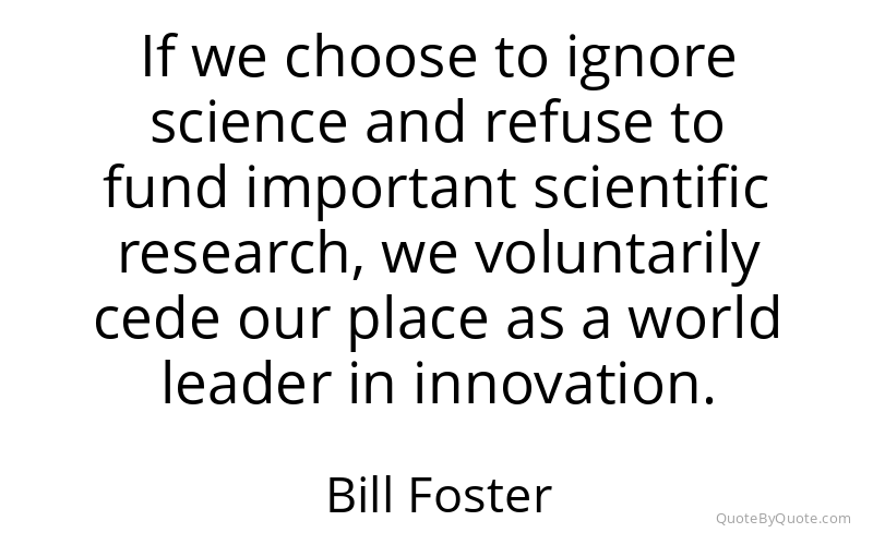 Preview image for this quote by Bill Foster