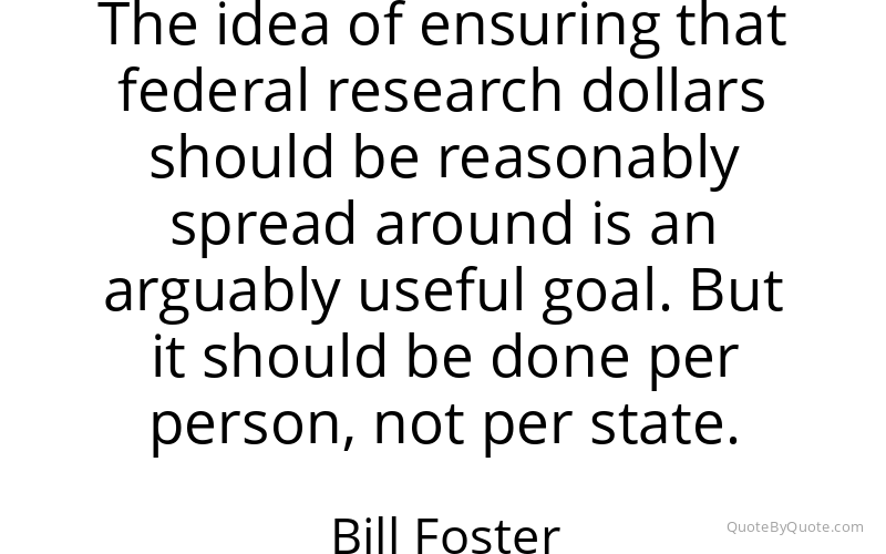 Preview image for this quote by Bill Foster
