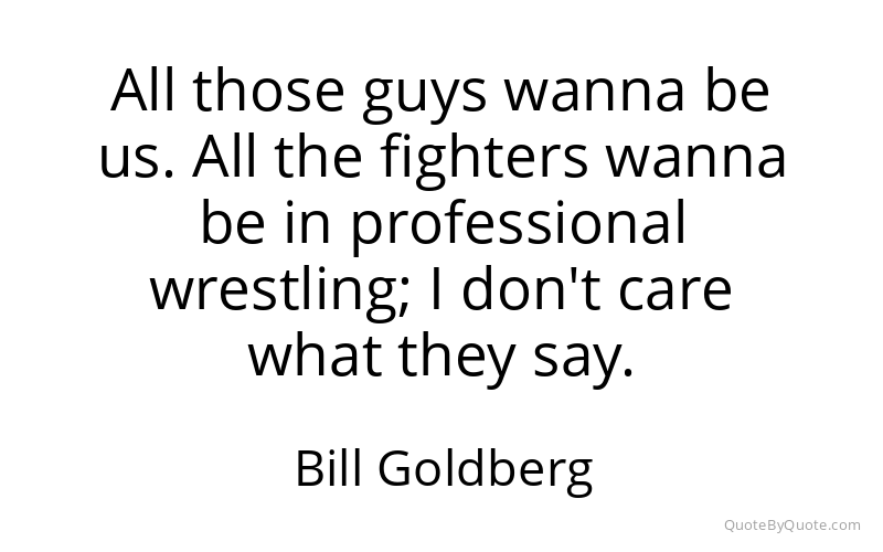 Preview image for this quote by Bill Goldberg