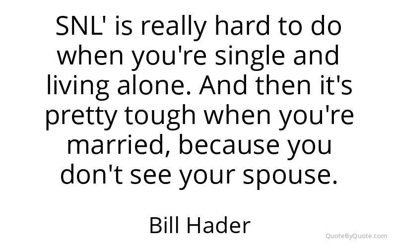 Preview image for this quote by Bill Hader