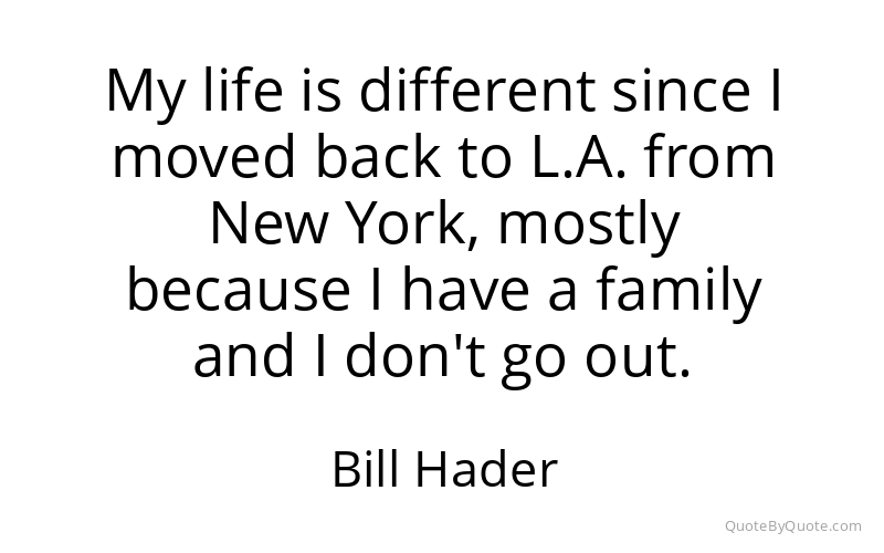 Preview image for this quote by Bill Hader