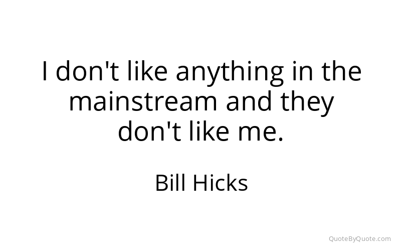 Preview image for this quote by Bill Hicks
