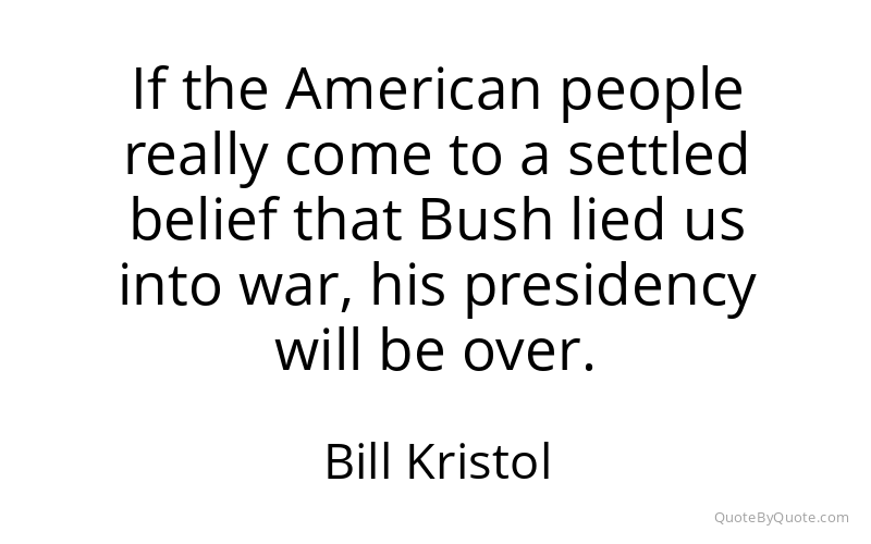 Preview image for this quote by Bill Kristol