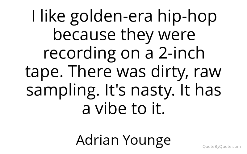 Preview image for this quote by Adrian Younge