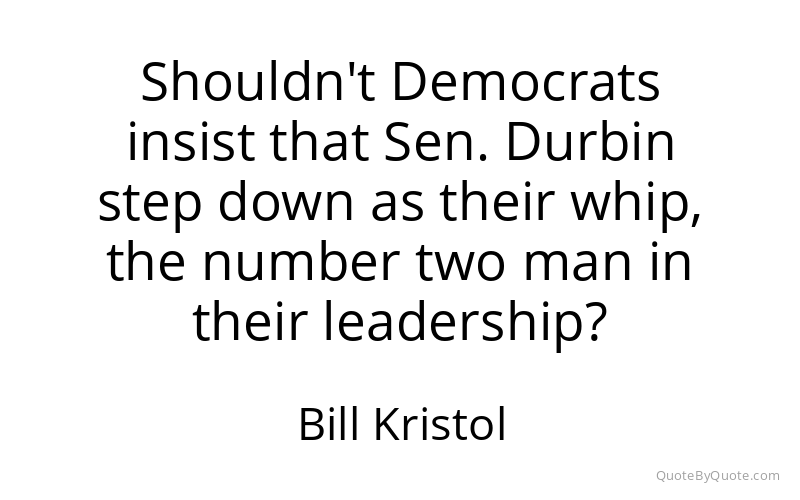 Preview image for this quote by Bill Kristol