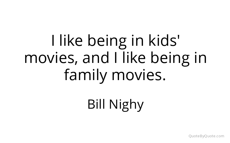 Preview image for this quote by Bill Nighy
