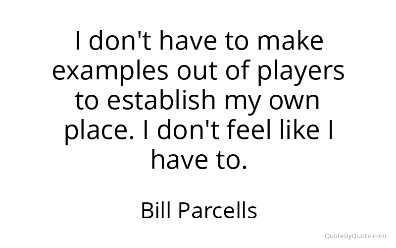 Preview image for this quote by Bill Parcells