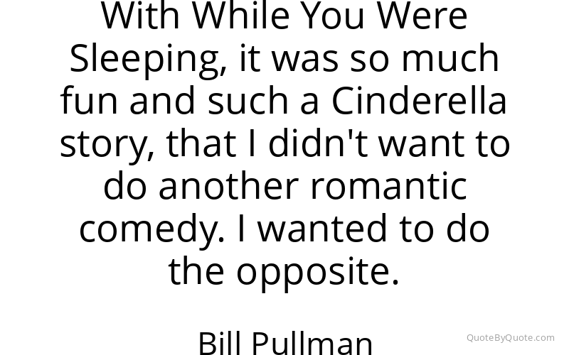 Preview image for this quote by Bill Pullman