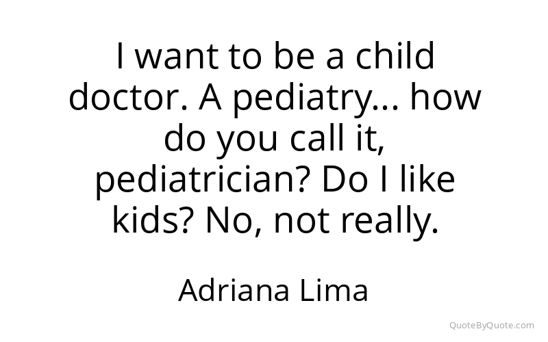 Preview image for this quote by Adriana Lima