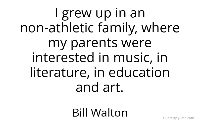 Preview image for this quote by Bill Walton