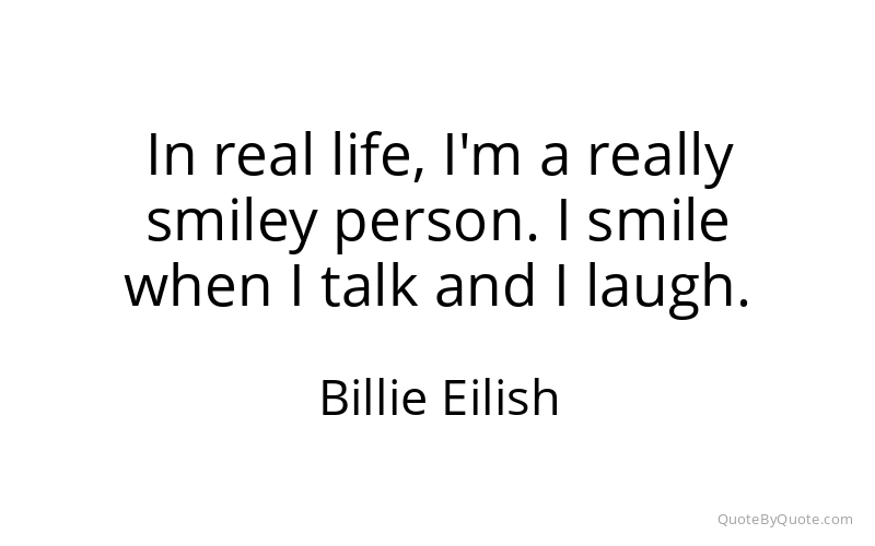 Preview image for this quote by Billie Eilish