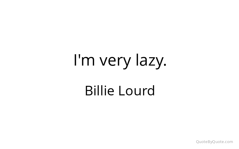 Preview image for this quote by Billie Lourd