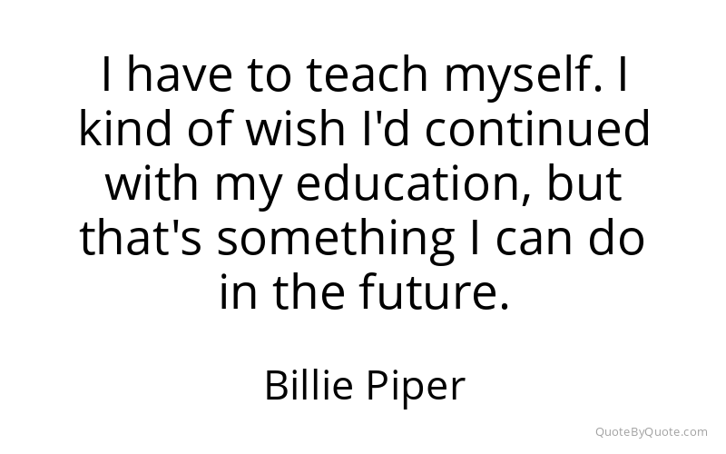 Preview image for this quote by Billie Piper