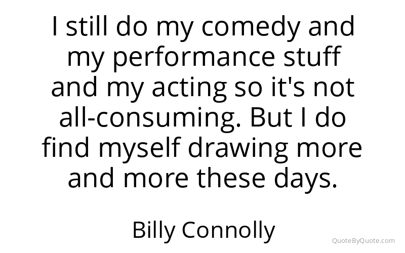 Preview image for this quote by Billy Connolly