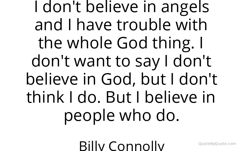 Preview image for this quote by Billy Connolly