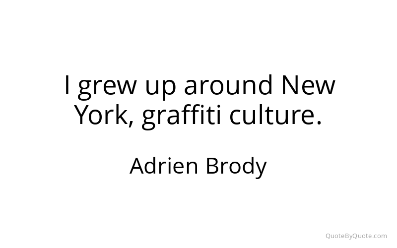 Preview image for this quote by Adrien Brody