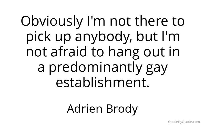 Preview image for this quote by Adrien Brody