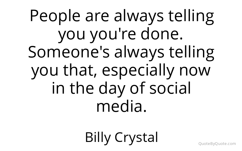 Preview image for this quote by Billy Crystal