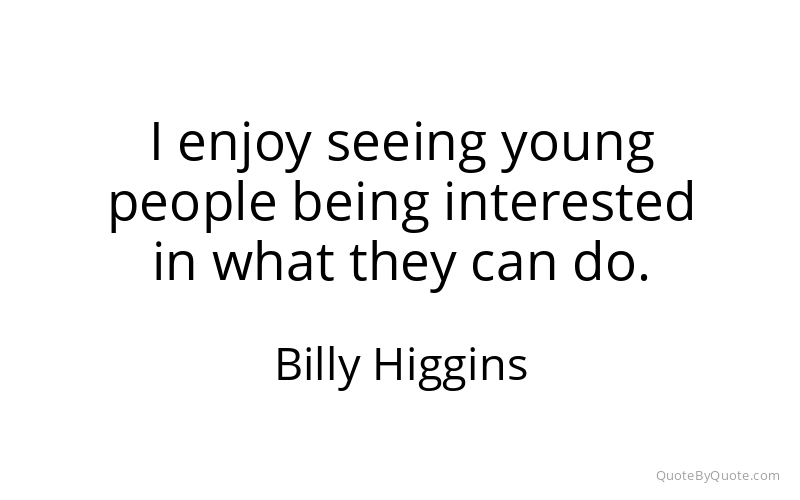Preview image for this quote by Billy Higgins
