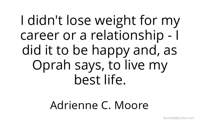 Preview image for this quote by Adrienne C. Moore