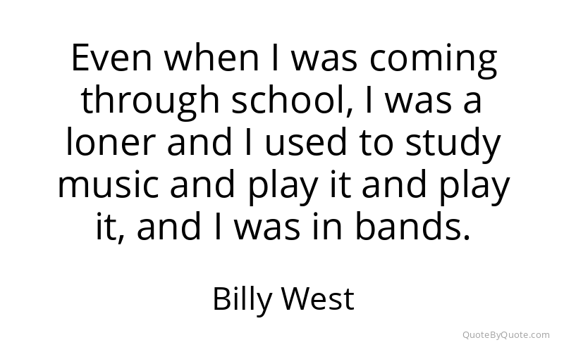 Preview image for this quote by Billy West