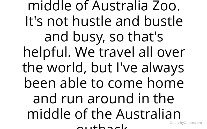 Preview image for this quote by Bindi Irwin