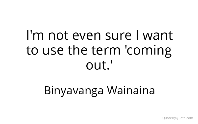 Preview image for this quote by Binyavanga Wainaina