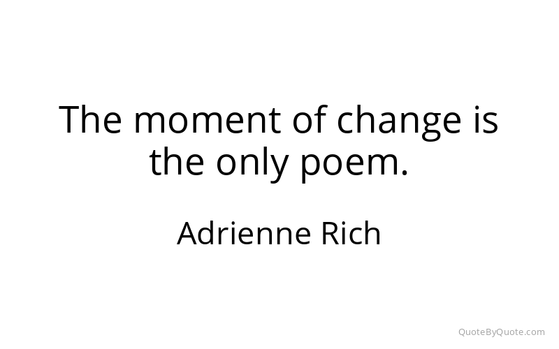 Preview image for this quote by Adrienne Rich