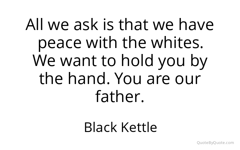 Preview image for this quote by Black Kettle
