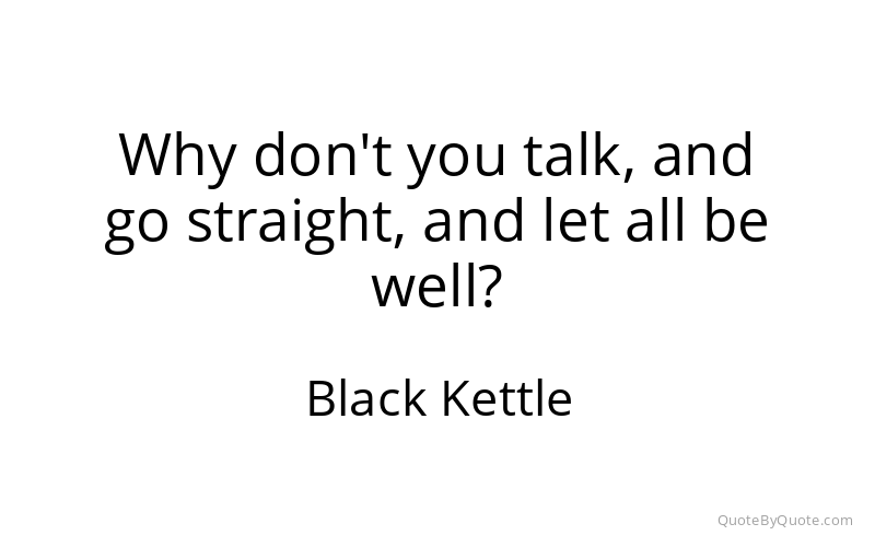 Preview image for this quote by Black Kettle