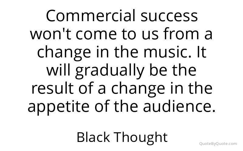 Preview image for this quote by Black Thought