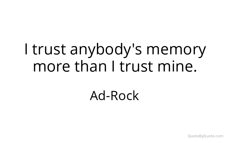 Preview image for this quote by Ad-Rock
