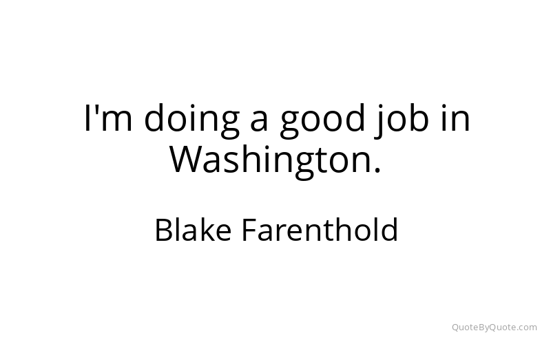 Preview image for this quote by Blake Farenthold
