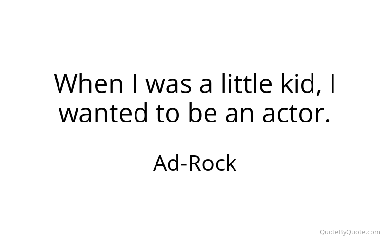 Preview image for this quote by Ad-Rock
