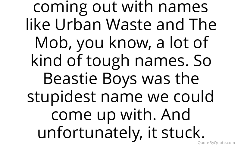 Preview image for this quote by Ad-Rock