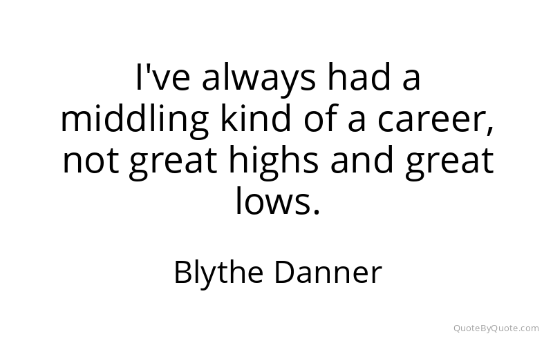 Preview image for this quote by Blythe Danner
