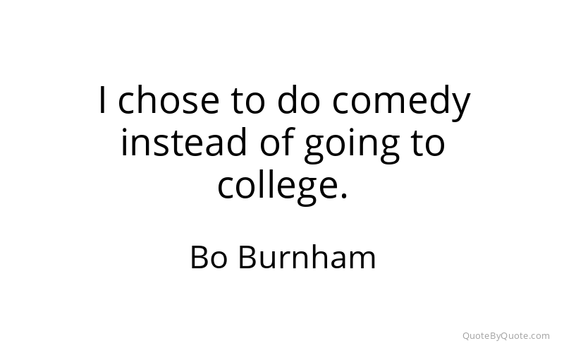 Preview image for this quote by Bo Burnham