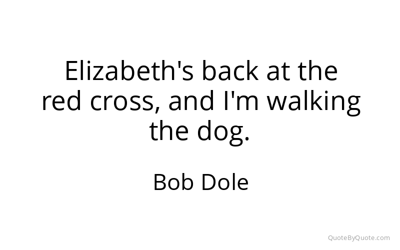 Preview image for this quote by Bob Dole