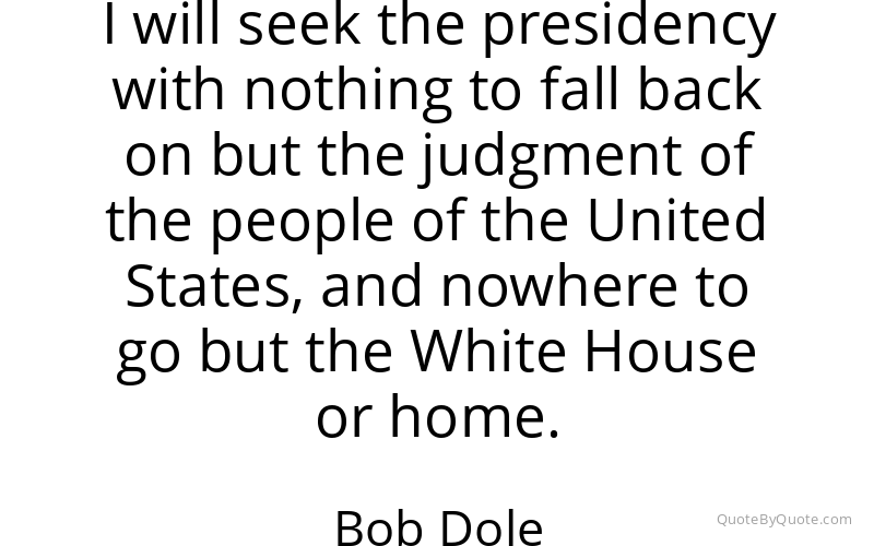 Preview image for this quote by Bob Dole