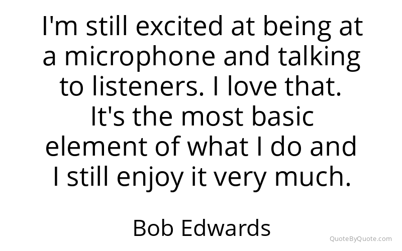 Preview image for this quote by Bob Edwards